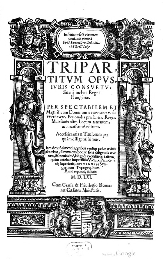 Tripartitum opus iuris consuetudinarii inclyti Regni Hungariae, 1561
